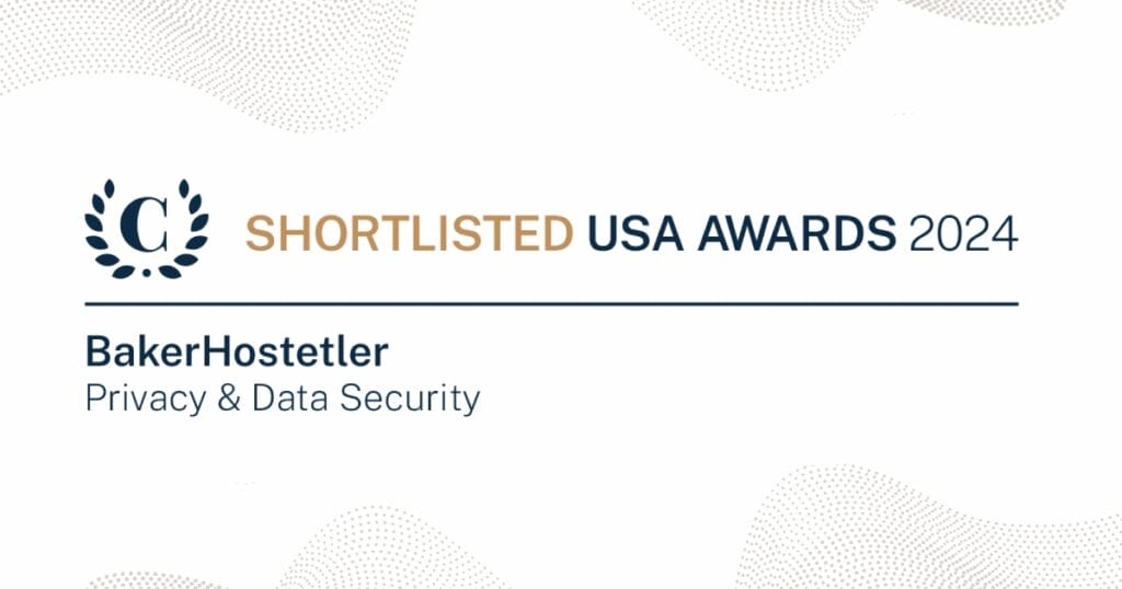 BakerHostetler a Finalist for Chambers USA’s Privacy & Data Security Law Firm of the Year Award