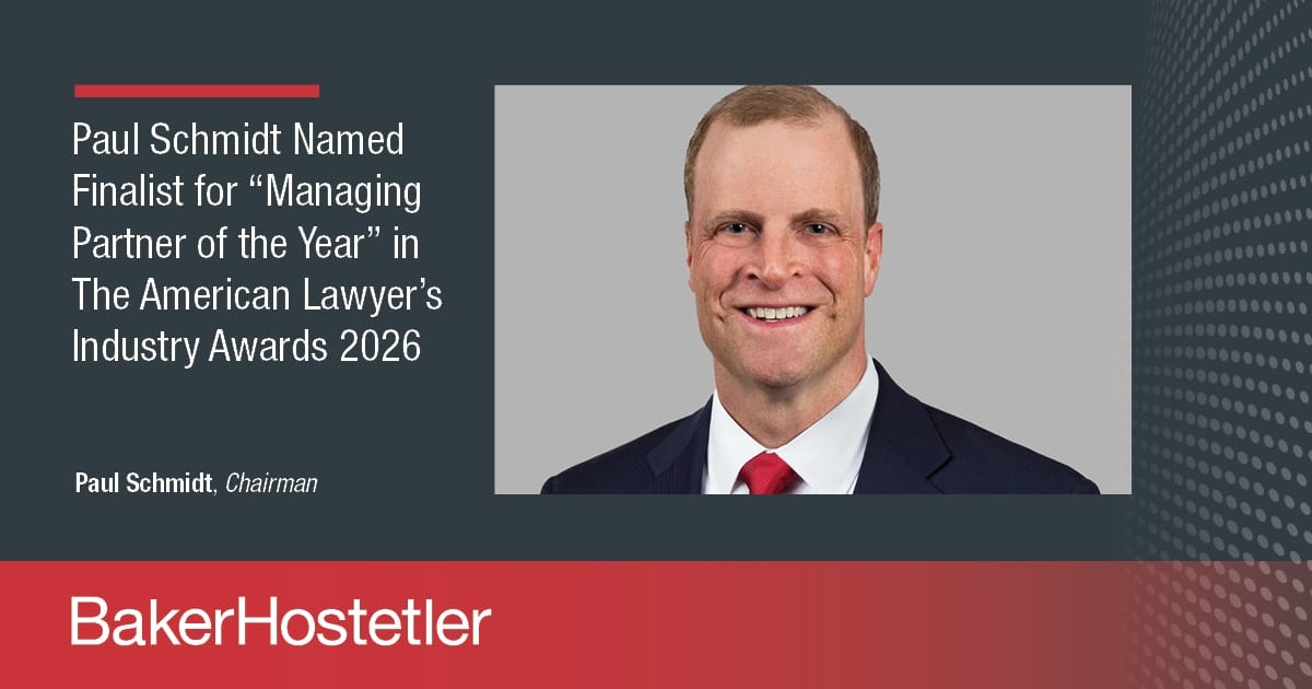Paul Schmidt Earns Finalist Spot in 2026 <em>The American Lawyer</em> Industry Awards for “Managing Partner of the Year”