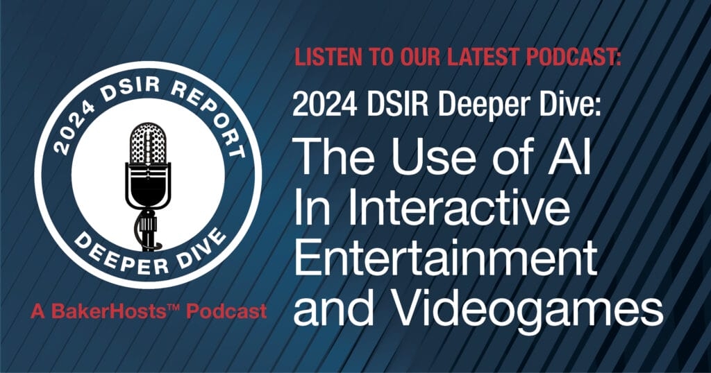 2024 DSIR Deeper Dive: The Use of AI In Interactive Entertainment and Videogames