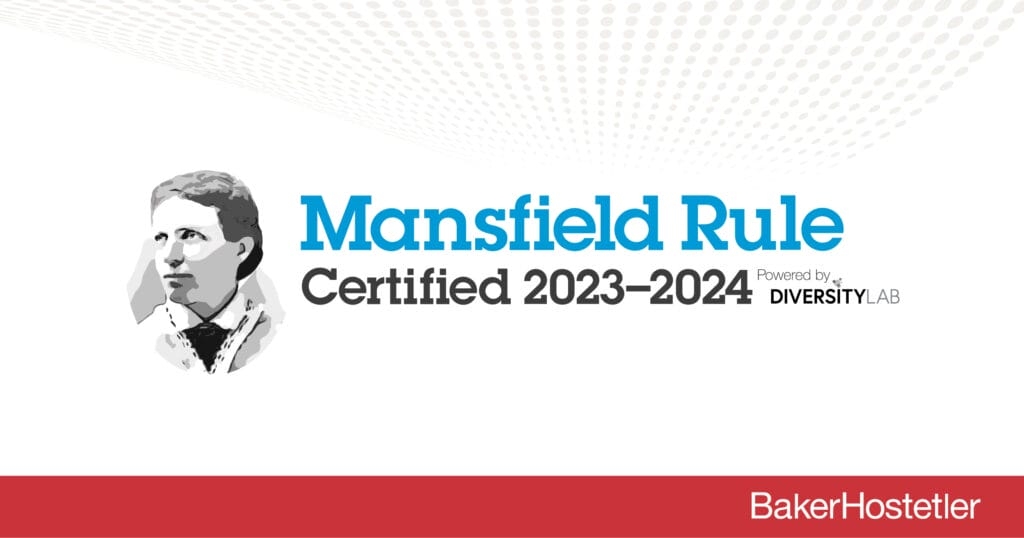 BakerHostetler Achieves Mansfield Certification for 2023-2024