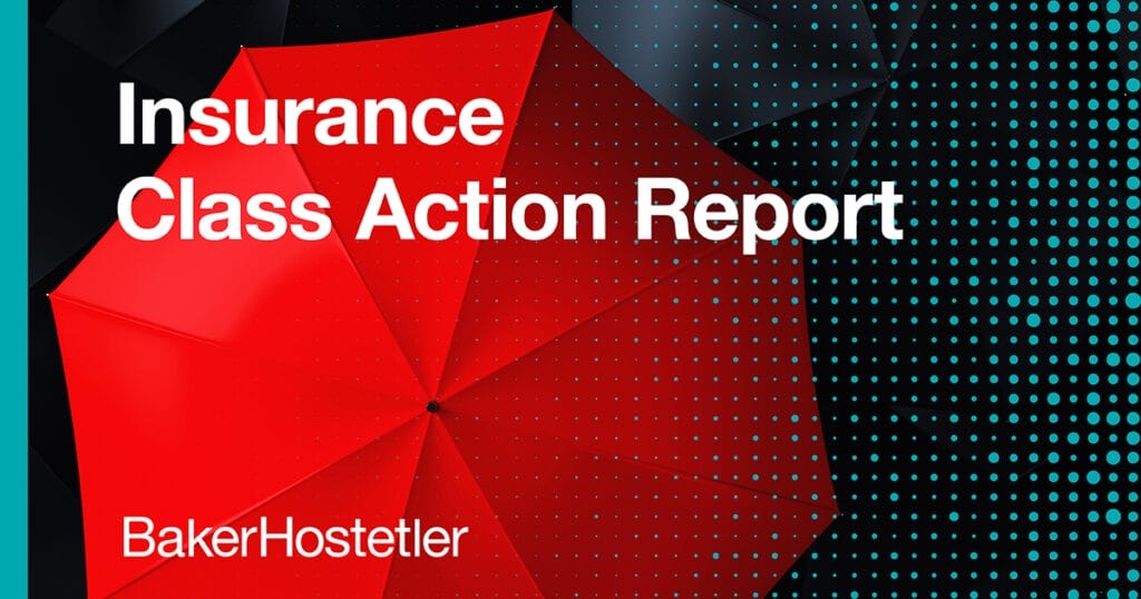 Notable Third Quarter 2025 Updates in Insurance Class Actions – Q3 2025