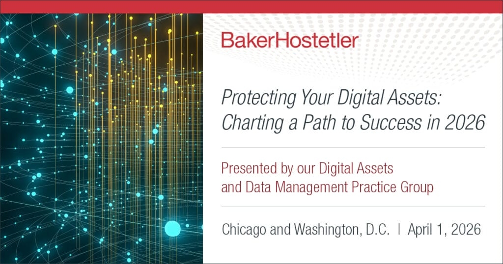 BakerHostetler Holds 2026 Digital Assets Forum in Chicago, Washington, D.C. Offices
